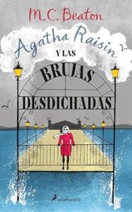 agatha raisin y las brujas desdichadas agatha raisin 9