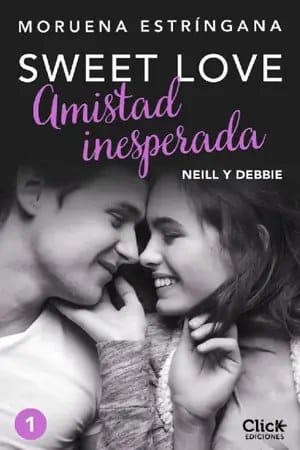 Amistad inesperada (Sweet love #1) | Moruena Estríngana [Descargar Libro]