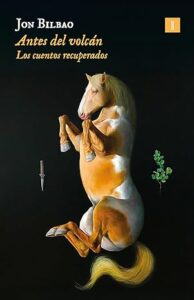 antes del volcan los cuentos recuperados