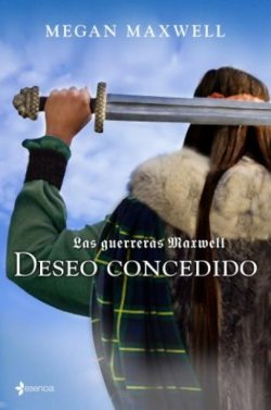 Deseo concedido (Las guerreras Maxwell #01)