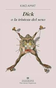 dick o la tristeza del sexo