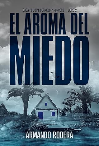 El aroma del miedo (Bermejo y Roncero 2)