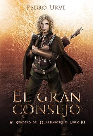 El Gran Consejo (El Sendero del Guardabosques 10)