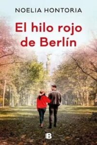el hilo rojo de berlin noelia hontoria