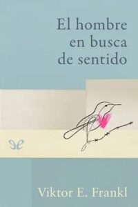 el hombre en busca de sentido