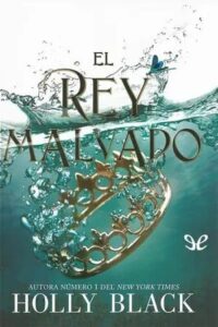 el rey malvado los habitantes del aire 2