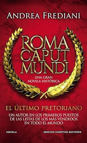 El último pretoriano (Roma Caput Mundi 1)