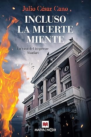Incluso la muerte miente (Inspector Monfort #5)