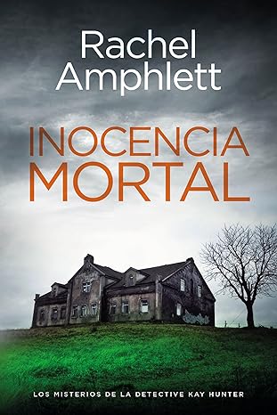 Inocencia mortal (Los misterios de la detective Kay Hunter 3)