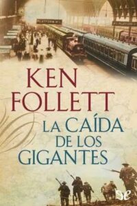 la caida de los gigantes la trilogia del siglo 1