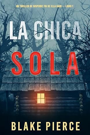 La chica sola (Ella Dark 1)