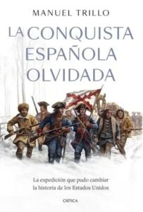 la conquista espanola olvidada
