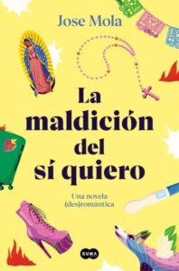 la maldicion del si quiero