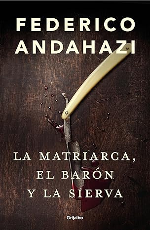 La matriarca, el barón y la sierva