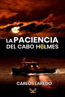 La paciencia del cabo Holmes (El Cabo Holmes 7) – Carlos Laredo