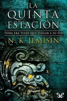 La quinta estación (La tierra fragmentada #1) – N. K. Jemisin