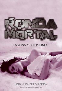 la reina y los peones ronda mortal 1