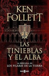 las tinieblas y el alba los pilares de la tierra 0