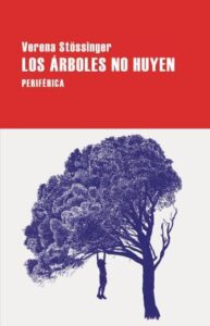 los arboles no huyen