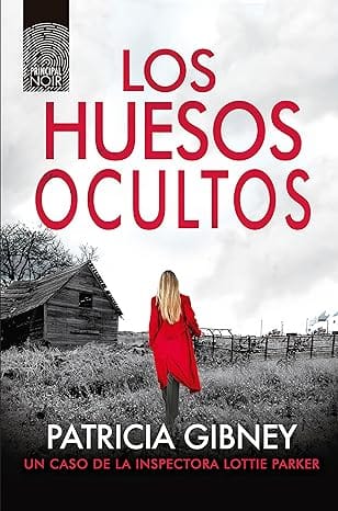 Los huesos ocultos (Lottie Parker 10)