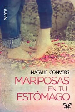 Mariposas en tu estómago (Parte I) – Natalie Convers