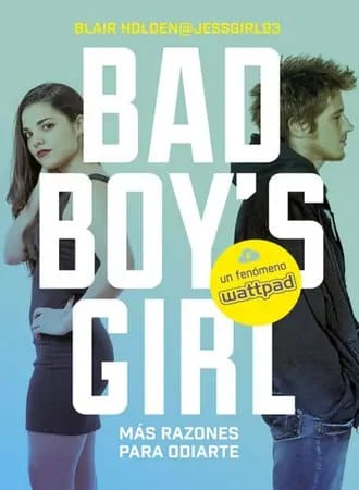¡Más razones para odiarte! (Bad Boy’s Girl #2)