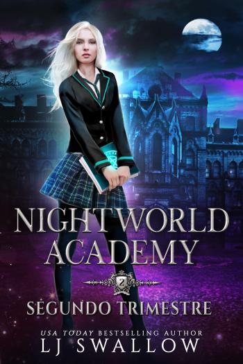 Nightworld Academy: Segundo Trimestre (Academia para Sobrenaturales 2)