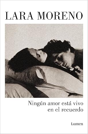 Ningún amor está vivo en el recuerdo