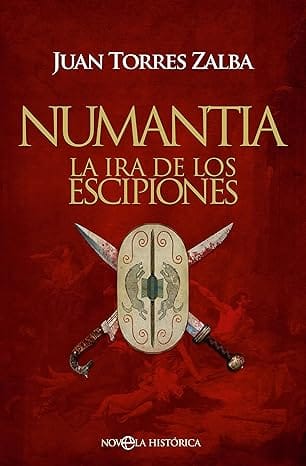 Numantia. La ira de los Escipiones (El primer senador de Roma 02)