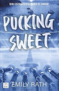pucking sweet sin estrategia para el amor pucking 3