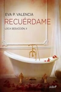 recuerdame loca seduccion 2 eva p valencia