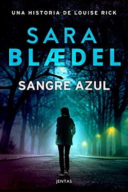 Sangre azul (Louise Rick #2) – Sara Blædel