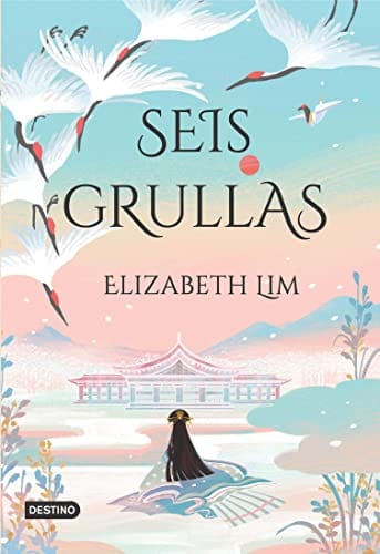 Seis grullas – Elizabeth Lim