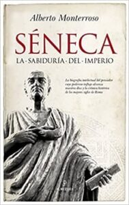 seneca la sabiduria del imperio alberto manuel monterroso pena