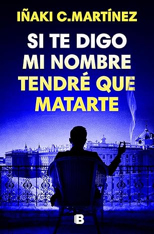 Si te digo mi nombre tendré que matarte