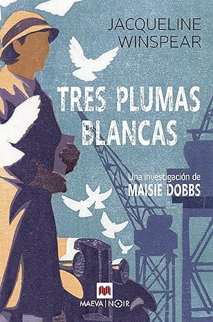 Tres plumas blancas (Maisie Dobbs 2)