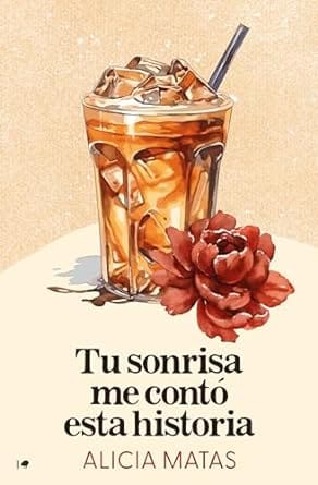 Tu sonrisa me contó esta historia