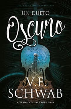 Un dueto oscuro – Victoria Schwab