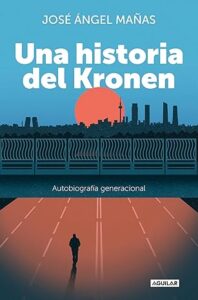 una historia del kronen autobiografia generacional