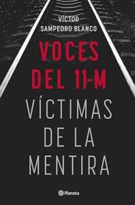 voces del 11 m victimas de la mentira