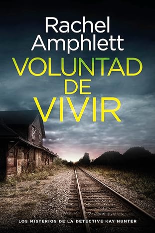Voluntad de vivir (Los misterios de la detective Kay Hunter 2)