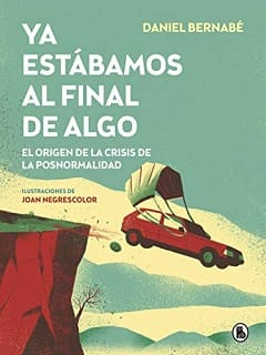 Ya estábamos al final de algo – Daniel Bernabé