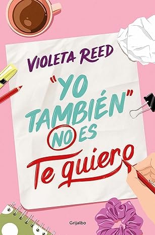 Yo también no es te quiero (Quererte 1)